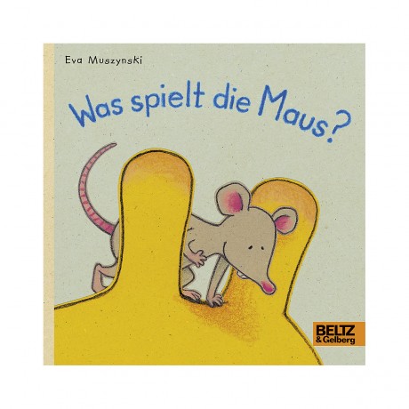 Beltz Verlag Was spielt die Maus? Во что играет мышь?