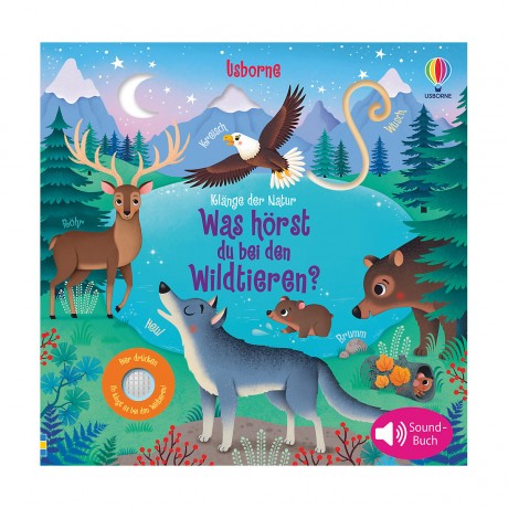 Usborne Verlag Klange der Natur: Was horst du bei den Wildtieren? Звуки природы: Что вы слышите в диких животных?