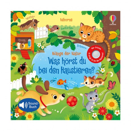 Usborne Verlag Klange der Natur: Was horst du bei den Haustieren? Звуки природы: Что вы слышите в домашних животных?