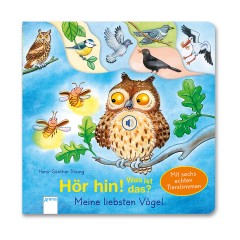 Arena Verlag Hor hin! Was ist das? Meine liebsten Vogel Слушать! Что это? моя любимая птица