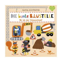 Magellan Verlag Die bunte Baustelle: Wo ist der Unterschied? Красочная стройка: в чем разница?