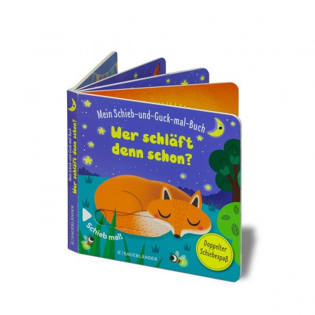 Sauerlander Verlag Mein Schieb  Guck-mal-Buch: Wer schlaft denn schon? Моя скользящая книжка-книжка: Кто вообще спит?