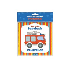 Trotsch Verlag Mein erstes Badebuch: Fahrzeuge Моя первая банная книга: Транспортные средства